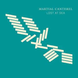 Martial Canterel - Lost At Sea (2017)