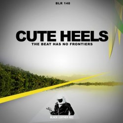 Cute Heels - The Beat Has No Frontiers (2013) [EP]