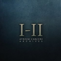 Atrium Carceri - Archives I - II (2016)
