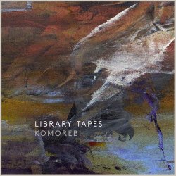 Library Tapes - Komorebi (2017) [EP]