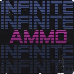 Ammo - Infinite (2017)