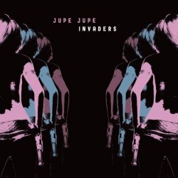 Jupe Jupe - Invaders (2010)