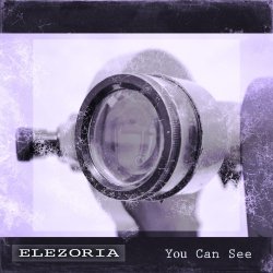 Elezoria - You Can See (2017) [Single]