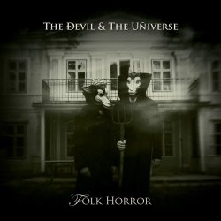 The Devil & The Universe - Folk Horror (2017)