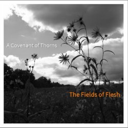 A Covenant Of Thorns - The Fields Of Flesh (2014) [EP]