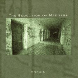 Sophia - The Seduction Of Madness (2002) [EP]