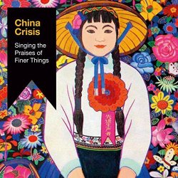 China Crisis - Singing The Praises Of Finer Things (2017)