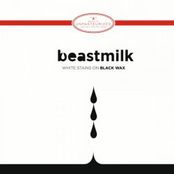 Beastmilk - White Stains On Black Tape (2010) [Single]