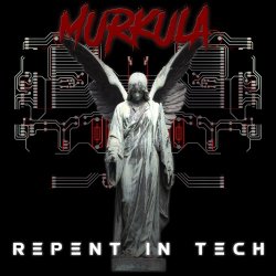 Murkula - Repent In Tech (2017) [EP]