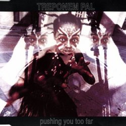 Treponem Pal - Pushing You Too Far (1993) [EP]