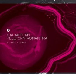 Galaktlan - Teletorni Romantika (2013) [Single]