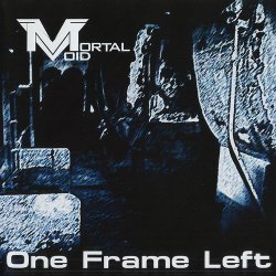 Mortal Void - One Frame Left (2007)