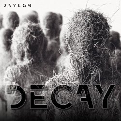 Vaylon - Decay (Remixed) (2017) [EP]