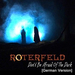 Roterfeld - Don't Be Afraid Of The Dark (2012) [Single]