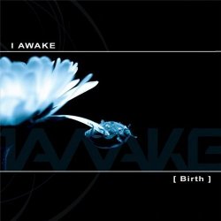 I Awake - Birth (2007) [EP]