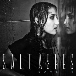 Salt Ashes - Save It (2016) [EP]