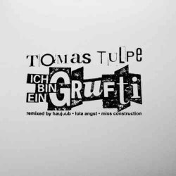 Tomas Tulpe - Ich Bin Ein Grufti (2012) [EP]