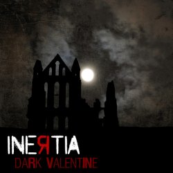 Inertia - Dark Valentine (2014) [Single]