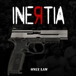 Inertia - Only Law (2017) [Single]
