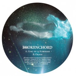 Brokenchord - A Girl Of 13 Summers / Orion (2011) [Single]