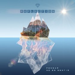 Reflection - Pensar No Es Sentir (2016) [EP]