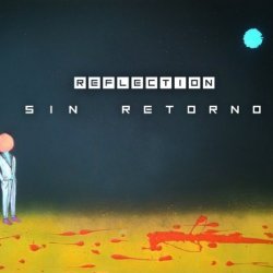Reflection - Sin Retorno (2016) [EP]