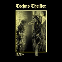 Techno Thriller - Calypso (2016)
