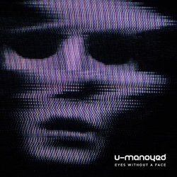U-Manoyed - Eyes Without A Face (2017) [Single]