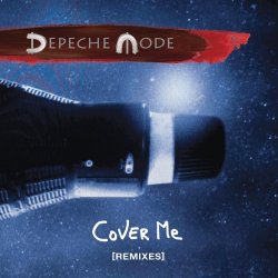 Depeche Mode - Cover Me (Remixes) (2017) [EP]