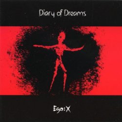 Diary Of Dreams - Ego : X (2011) [2CD]