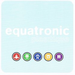 Equatronic - Plas:Tique (2002)