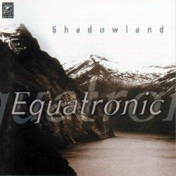Equatronic - Shadowland (1997)