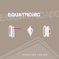 Equatronic - Steps Are Uneven (2016) [EP]