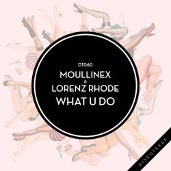 Moullinex & Lorenz Rhode - What U Do (2016) [Single]