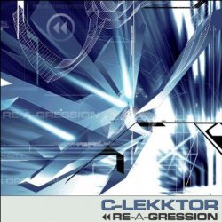 C-Lekktor - Re-A-Gression (2004) [Demo]
