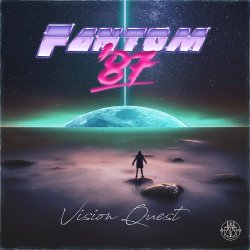 Fantom '87 - Vision Quest (2017) [EP]