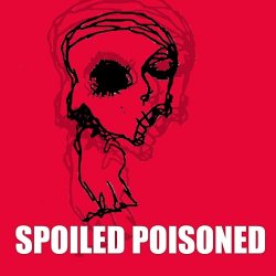 Spoiled Poisoned - Spoiled Poisoned (2016) [EP]