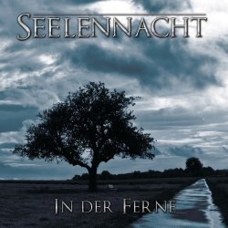 Seelennacht - In Der Ferne (2015) [Remastered]