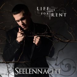 Seelennacht - Life Is For Rent (2016) [EP]