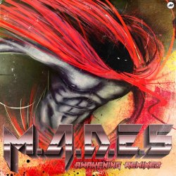 M.A.D.E.S - Awakening Remixed (2017) [EP]