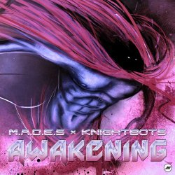 M.A.D.E.S & Knightbots - Awakening (2016) [Single]