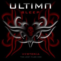 Ultima Bleep - Hysteria - The Lost Files One (2015) [EP]