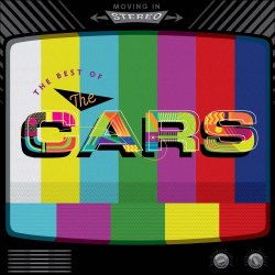 The Cars - Moving In Stereo: The Best Of The Cars (2016)