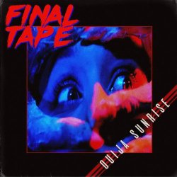 Final Tape - Ouija Sunrise (2017) [EP]