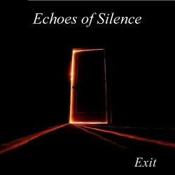 Echoes Of Silence - Exit (2015)
