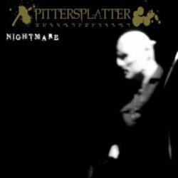 Pittersplatter - Nightmare (2007)