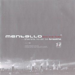 Mentallo And The Fixer - ...There's No Air To Breathe (1997)