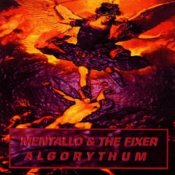 Mentallo And The Fixer - Algorythum (1999)