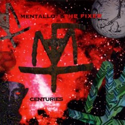 Mentallo And The Fixer - Centuries (1997) [EP]