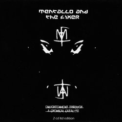 Mentallo And The Fixer - Enlightenment Through A Chemical Catalyst (2007) [2CD]